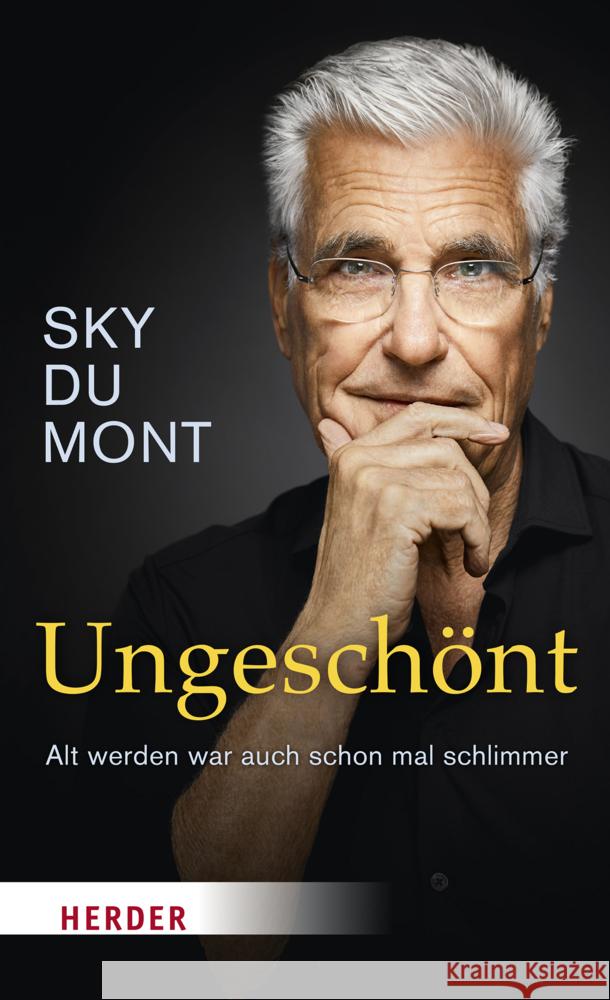 Ungeschönt du Mont, Sky 9783451601552 Herder, Freiburg - książka