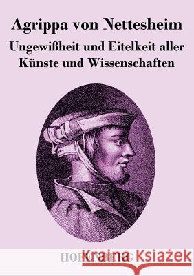 Ungewißheit und Eitelkeit aller Künste und Wissenschaften Nettesheim, Agrippa Von 9783843035439 Hofenberg - książka
