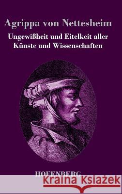 Ungewißheit und Eitelkeit aller Künste und Wissenschaften Nettesheim, Agrippa Von 9783843035446 Hofenberg - książka