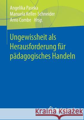 Ungewissheit ALS Herausforderung Für Pädagogisches Handeln Paseka, Angelika 9783658171018 Springer VS - książka
