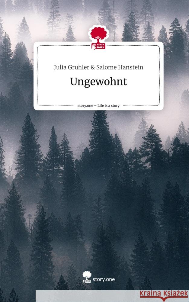 Ungewohnt. Life is a Story - story.one & Salome Hanstein, Julia Gruhler 9783710830853 story.one publishing - książka