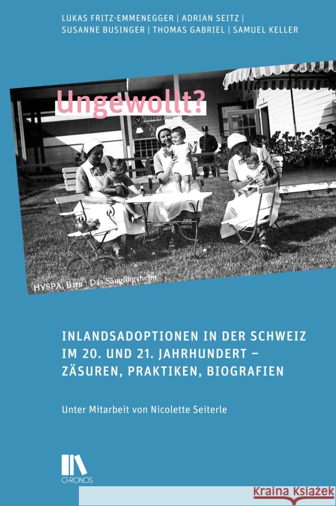 Ungewollt? Businger, Susanne, Fritz-Emmenegger, Lukas, Gabriel, Thomas 9783034017954 Chronos - książka