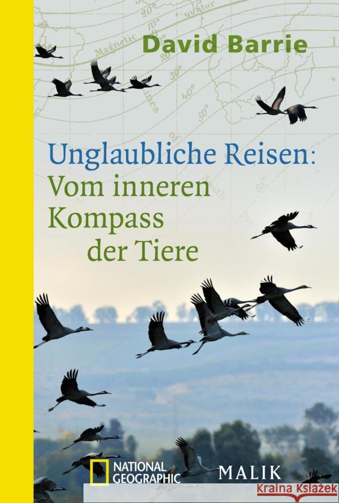 Unglaubliche Reisen: Vom inneren Kompass der Tiere Barrie, David 9783492406512 National Geographic Taschenbuch - książka