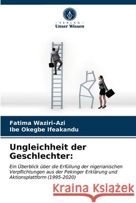 Ungleichheit der Geschlechter Fatima Waziri-Azi, Ibe Okegbe Ifeakandu 9786203318937 Verlag Unser Wissen - książka