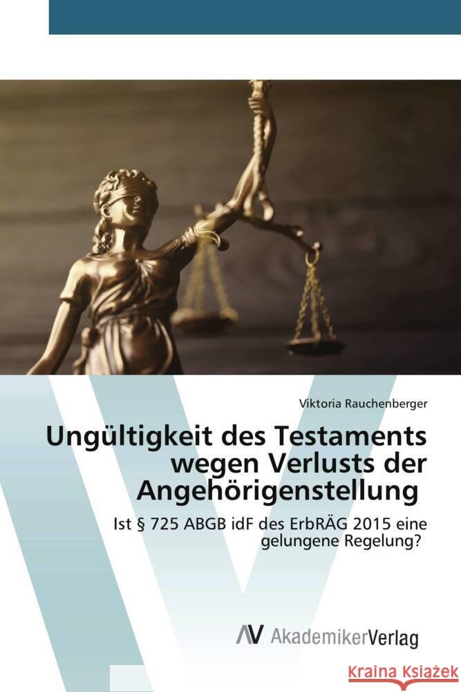 Ung?ltigkeit des Testaments wegen Verlusts der Angeh?rigenstellung Viktoria Rauchenberger 9783639625318 AV Akademikerverlag - książka