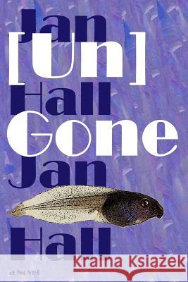 [Un]Gone Hall, Jan 9781479157440 Createspace - książka