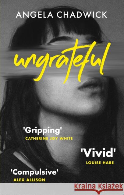 Ungrateful: Utterly gripping and emotional fiction about love, loss and second chances Angela Chadwick 9780349702285 Dialogue - książka