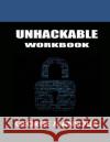 Unhackable: Workbook George Mansour 9781648733031 Writes Publishing House