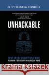 Unhackable: Your Online Security Playbook: Recreating Cyber Security in an Unsecure World George Mansour 9781648732003 Writer