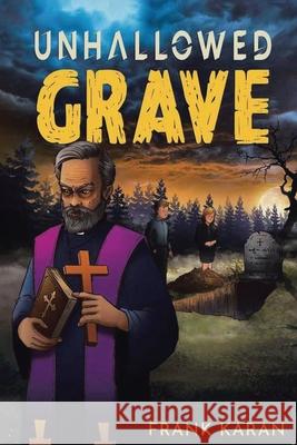 Unhallowed Grave Frank Karan 9798885672481 Matchstick Literary - książka