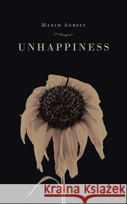 Unhappiness Maxim Agrest 9781728383002 Authorhouse UK - książka