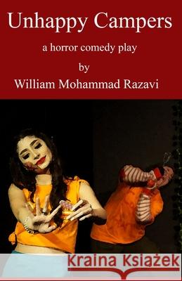 Unhappy Campers: a horror comedy play William Mohammad Razavi 9781731344830 Independently Published - książka