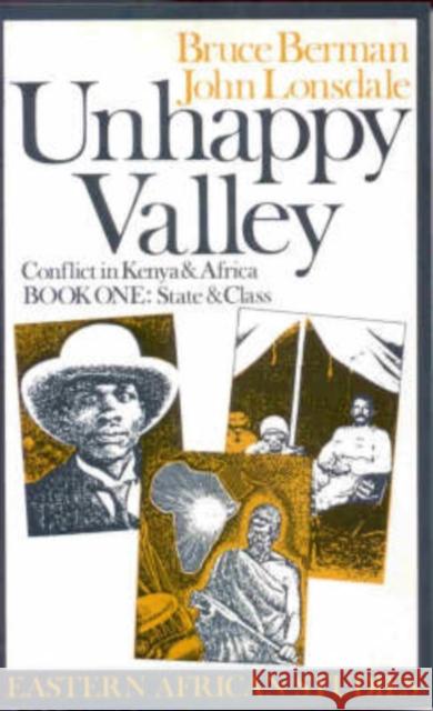 Unhappy Valley: Conflict in Kenya and Africa Bruce Berman John Lonsdale 9780852550229 James Currey - książka
