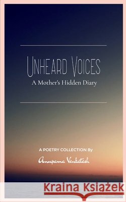 Unheard Voices Anupama Venkatesh 9789370922594 Bookleaf Publishing - książka