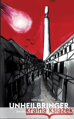 Unheilbringer: Zweiter Teil: Die Prophezeiung Nolte, Steve 9783750418073 Books on Demand - książka