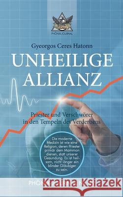 Unheilige Allianz: Priester und Verschwörer in den Tempeln des Verderbens Hatonn, Gyeorgos Ceres 9783347013292 Tredition Gmbh - książka