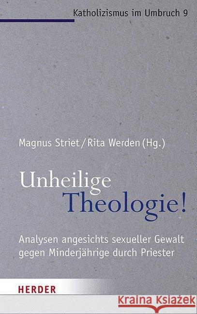 Unheilige Theologie!: Analysen Angesichts Sexueller Gewalt Gegen Minderjahrige Durch Priester Essen, Georg 9783451385094 Herder, Freiburg - książka
