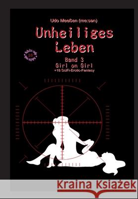 Unheiliges Leben: Band 3 - Girl on Girl Mee 9783347373730 Tredition Gmbh - książka
