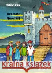 Unheimliche Klassenfahrt : Mini-Krimi. 5.-7. Klasse Grade, Melanie   9783936577273 BVK Buch Verlag Kempen - książka