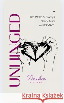 Unhinged Peaches Voytko 9789369532957 Bookleaf Publishing - książka