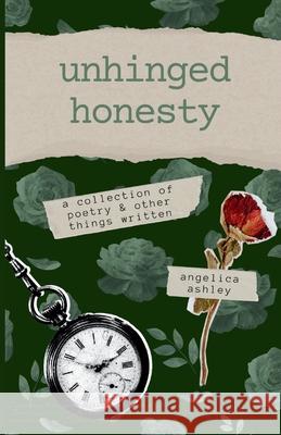 Unhinged Honesty Angelica Ashley 9781069251527 Angelica Ashley Books - książka