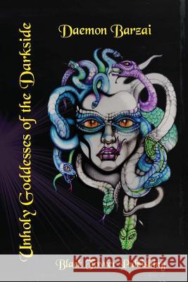Unholy Goddesses of the Darkside Daemon Barzai Soledad Cancinos 9781534617414 Createspace Independent Publishing Platform - książka