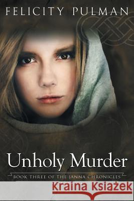 Unholy Murder: The Janna Chronicles 3 Felicity Pulman 9781760300142 Momentum - książka