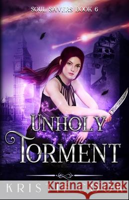 Unholy Torment Kristie Cook 9781950455669 Ang'dora Productions, LLC - książka