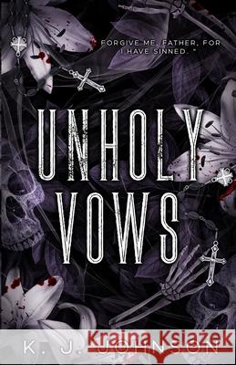 Unholy Vows K. J. Johnson 9781764277907 K.J. Johnson Books - książka