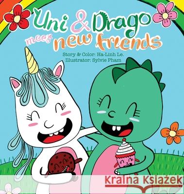 Uni & Drago meet new friends Ha-Linh Le Sylvie Pham 9781087862439 Indy Pub - książka