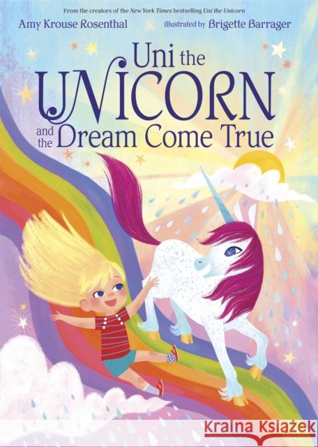 Uni the Unicorn and the Dream Come True Amy Krous Brigette Barrager 9781101936597 Random House Books for Young Readers - książka