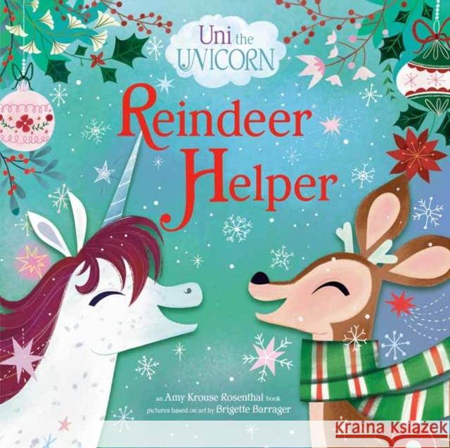 Uni the Unicorn: Reindeer Helper Krouse Rosenthal, Amy 9780593178096 Random House Books for Young Readers - książka