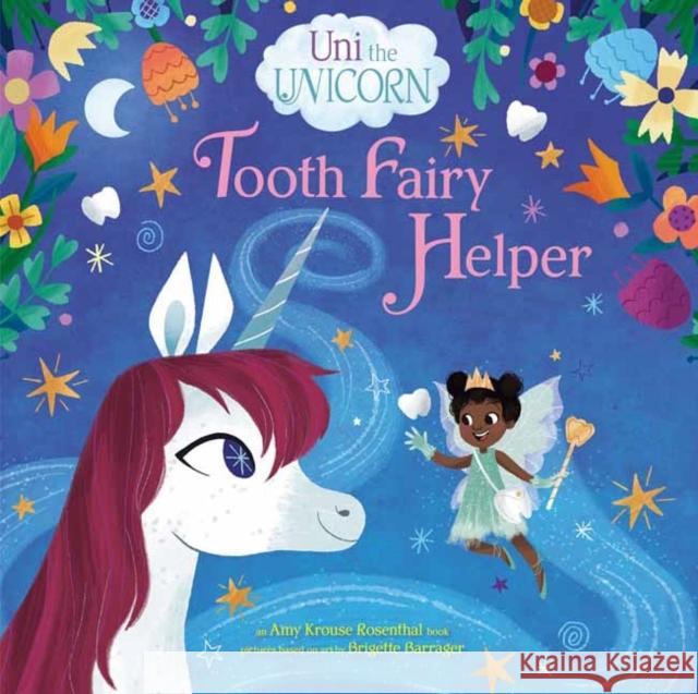 Uni the Unicorn: Tooth Fairy Helper Amy Krouse Rosenthal 9780593178058 Random House USA Inc - książka