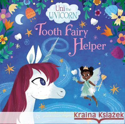 Uni the Unicorn: Tooth Fairy Helper Amy Krouse Rosenthal Brigette Barrager 9780593480496 Random House Books for Young Readers - książka