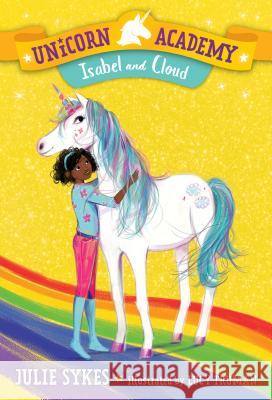 Unicorn Academy #4: Isabel and Cloud Julie Sykes Lucy Truman 9781984850911 Random House Books for Young Readers - książka