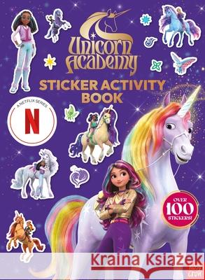 Unicorn Academy: Sticker Activity Book: With over 100 magical stickers Nosy Crow Ltd 9781805134275 Nosy Crow Ltd - książka