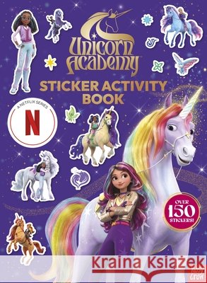 Unicorn Academy: Sticker Activity Book: with over 150 magical stickers Unicorn Academy 9781805134275 Nosy Crow Ltd - książka
