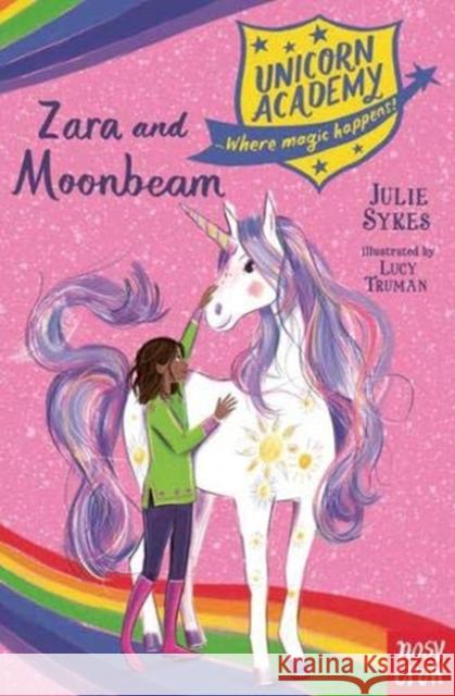 Unicorn Academy: Zara and Moonbeam Sykes, Julie 9781788009270 Nosy Crow Ltd - książka