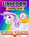 Unicorn Activity Book For Girls: 100 pages of Fun Educational Activities for Kids coloring, dot to dot, mazes, puzzles, word search, and more! Creative Journals, Zone365 9781095899106 Independently Published