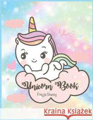 Unicorn Book: Unicorn Coloring Books for Girls by Unicorn Book Freyja Stacey 9781089845041 Independently Published - książka