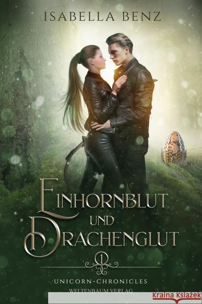 Unicorn Chronicles - Einhornblut und Drachenglut Benz, Isabella 9783949640582 Weltenbaum Verlag - książka