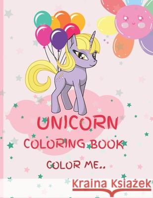 Unicorn Coloring Book: Color Me La Vie 9798506026341 Independently Published - książka