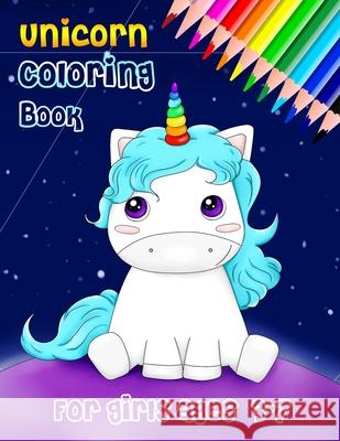 unicorn coloring book for girls ages 3-7: happy and unique unicorn coloring book for girls Coloring, Creative 9798590209774 Independently published - książka