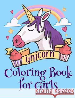 Unicorn Coloring Book for Girls: Beautiful Collection of Unicorns with Positive, Inspiring Quotes Holly Maddy 9781794361027 Independently Published - książka