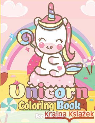 Unicorn Coloring Book for Kids 2-4: Magical Unicorn Coloring Books for Girls, Fun and Beautiful Coloring Pages Birthday Gifts for Kids The Coloring Book Art Design Studio 9781080821983 Independently Published - książka