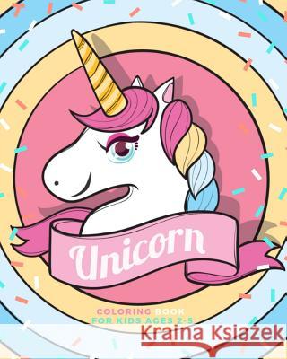 Unicorn coloring book for kids age 2-5 Kj Doris 9781075727467 Independently Published - książka