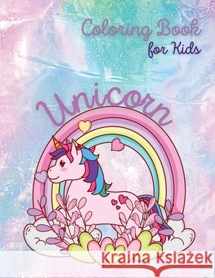 Unicorn Coloring Book for Kids: Unicorn and Rainbow Coloring Book Coloring Book for Kids Ages 4-8 Beautiful Unicorn The Girls Coloring Book Yoneli, Beth 9783482433160 NWB Verlag - książka