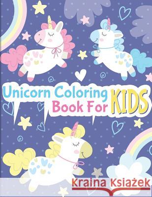 Unicorn Coloring Book for Kids: unicorn coloring book for kids & toddlers - activity books for preschooler Ramamurthy, Keslie 9781727405224 Createspace Independent Publishing Platform - książka