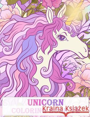 Unicorn Coloring Book V2: An Adult Coloring Book with Fun Relax Calm and Stress Relief. Plant Publishing Adult Colo 9781983566721 Createspace Independent Publishing Platform - książka