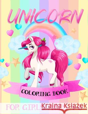 Unicorn Coloring Books For Girls 4-8: Beautiful Unicorn Illustrations For Girls Ages 4-8 Gads Publishing 9781709541889 Independently Published - książka